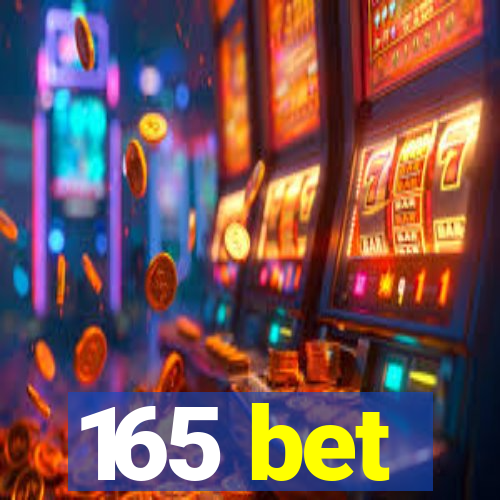 165 bet